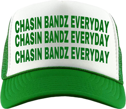 “Chasin Bandz Everyday” Trucker Hat