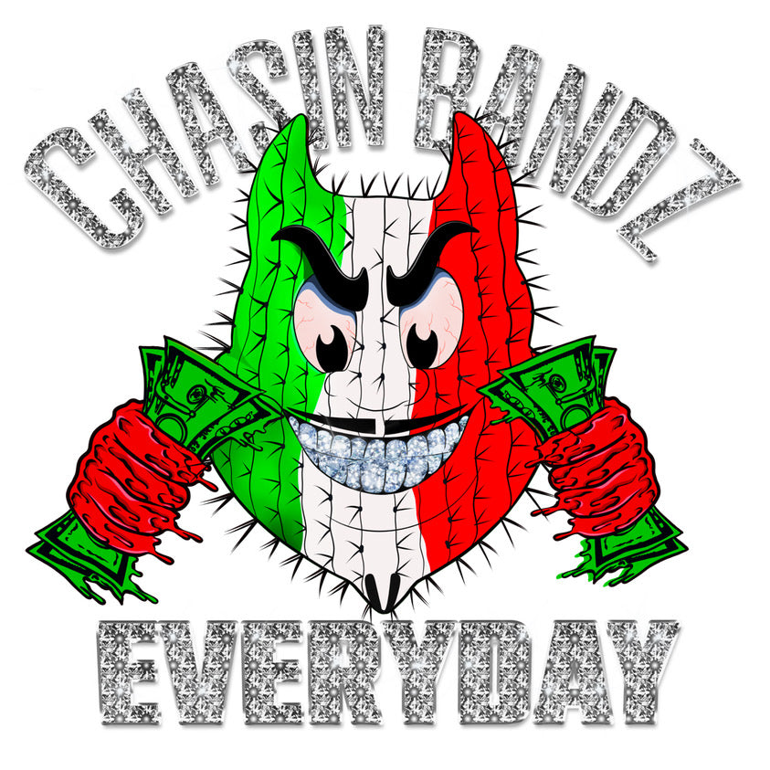 🇲🇽”ChasinBandzEveryday” Mexico Colorway T-Shirt
